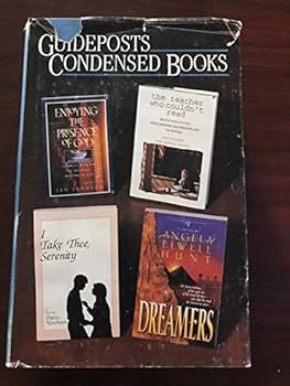Guideposts Condensed Books (Dreamers; the Teacher Who Couldn't Read; I Take Thee, Serenity; Enjoying the Presences of God)