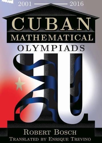 Preisvergleich Produktbild Robert Bosch: Cuban Mathematical Olympiads (Xyz, Band 26)