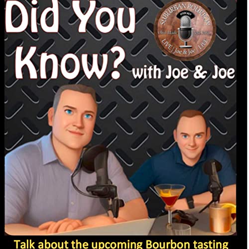 Joe & Joe Talk About Their Upcoming Bourbon Tasting