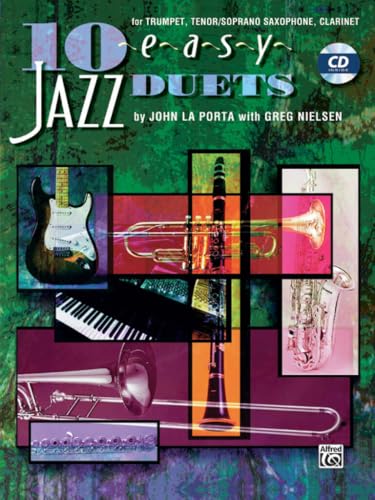 10 Easy Jazz Duets for Trumpet, Tenor/Soprano Saxophone, Clarinet