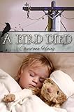 A Bird Died