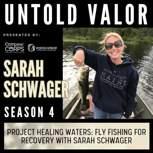 Project Healing Waters: Fly Fishing For Recovery with Sarah Schwager Podcast Por arte de portada