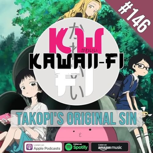 KFR 146: Takopi's Original Sin is DARK Podcast Por arte de portada