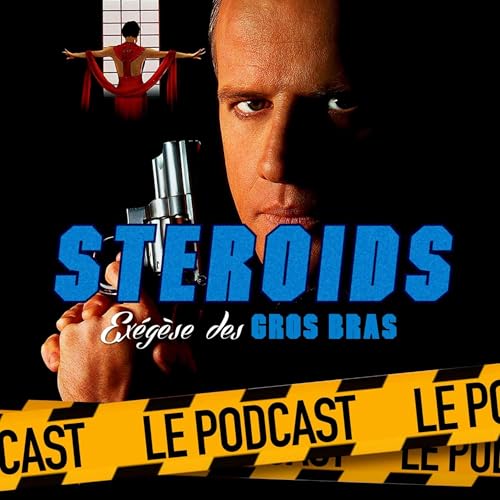 STEROIDS - LE PODCAST : LA PROIE