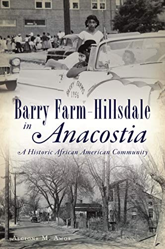 Barry Farm-Hillsdale in Anacostia: A Historic African American Community (American Heritage)
