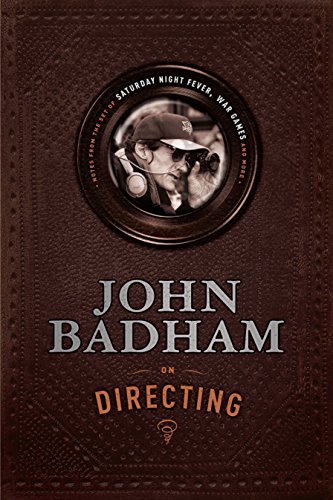 John Badham On Directing: Notes from the Set of Saturday Night Fever, War Games, and More