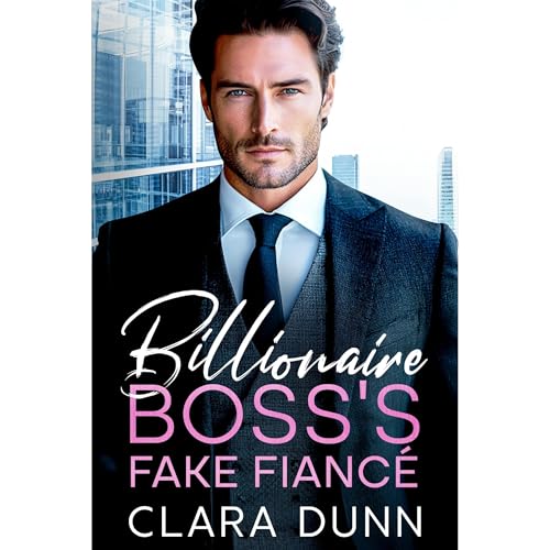 Billionaire Boss’s Fake Fiancé Audiolibro Por Clara Dunn arte de portada