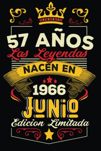 LAS LEYENDAS NACEN EN JUNIO EL AÑO 1966: 57 Aniversario Cuaderno personalizado 57 años regalos Feliz 1966 cumpleaños ideas de regalos