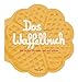 Das Waffelbuch: Über 60 Rezepte, süß und pikant (Geschenkbücher mit Pfiff)