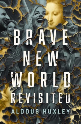 Brave New World Revisited