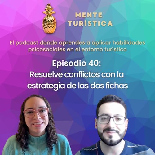 40. Resuelve conflictos con la estrategia de las dos fichas