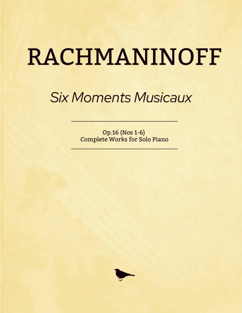 Rachmaninoff Six Moments Musicaux: Op.16 (Nos 1-6) - Complete Works for Solo Piano