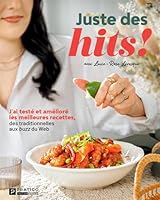 JUSTE DES HITS ! J'AI TESTE ET AMELIORE LES MEILLEURES RECETTES, 2896584579 Book Cover