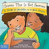 Screen Time Is Not Forever / El tiempo de pantalla no es para siempre Board Book (Best Behavior®) (Spanish and English Edition)