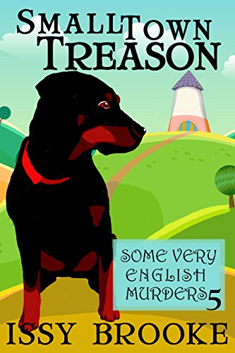 Small Town Treason (Some Very English Murders Book 5)