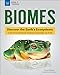 Biomes: Discover the Earth€™s Ecosystems with Environmental Science Activities for Kids (Build It Yourself)