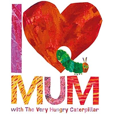 I Love Mum with The Very Hungry Caterpillar