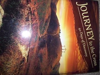 Paperback Journey to the Cross, 40 Days of Discovery 2012 Book