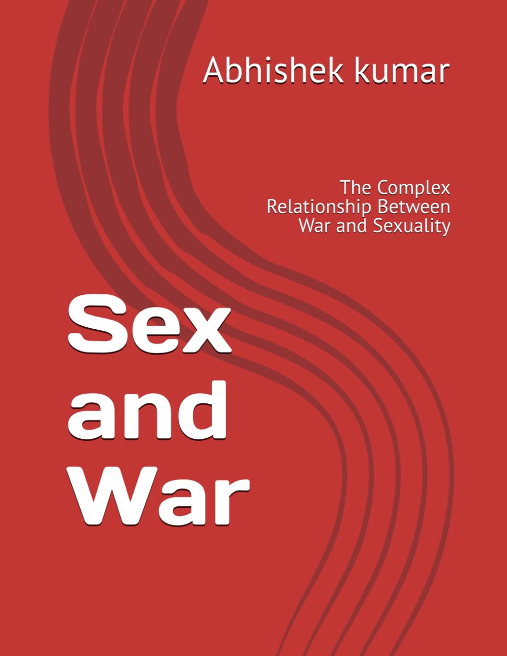 Sex and War: The Complex Relationship Between War and Sexuality