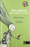 Palabras para armar tu canto: IV Premio Ciudad de Orihuela de Poesía para niño-as 2011 8415250355 Book Cover