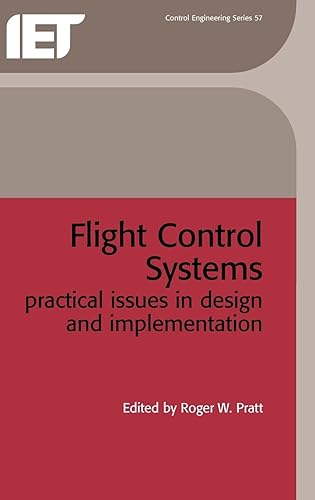 Flight Control Systems: Practical issues in design and implementation (Control, Robotics and Sensors)