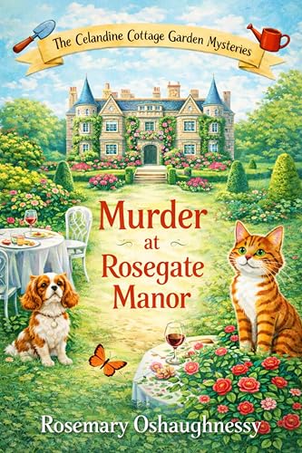 MURDER AT ROSEGATE MANOR: A British Garden Estate Cozy Mystery