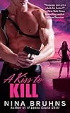 A Kiss to Kill (A Passion for Danger Trilogy)