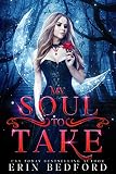 My Soul To Take: A Ghost Paranormal Reverse Harem (A Ghost of a Thing Book 1) (English Edition)