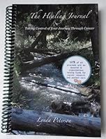 The Healing Journal: Taking Control of Your Journey Through Cancer 0986903205 Book Cover