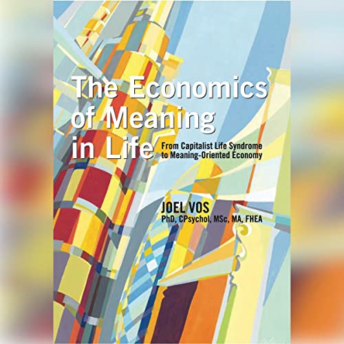 The Economics of Meaning in Life by Joel Vos episode artwork
