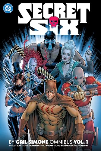 Secret Six by Gail Simone Omnibus Vol. 1 (Secret Six Omnibus)