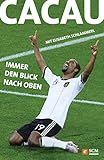 Cacau - Immer den Blick nach oben (German Edition)