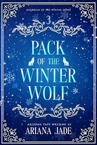 Pack Of The Winter Wolf (Guardian Of The Winter Stone Book 3)