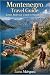 Montenegro Travel Guide: Kotor, Budva & Coast to Mountains