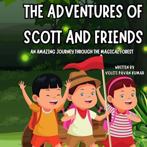 The Adventure of Scott and friends: Chapter-3