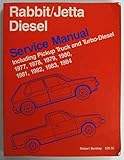 Volkswagen Rabbit, Jetta Diesel Service Manual Including Pickup Truck and Turbo-Diesel 1977, 1978, 1979, 1980, 1981, 1982, 1983, 1984