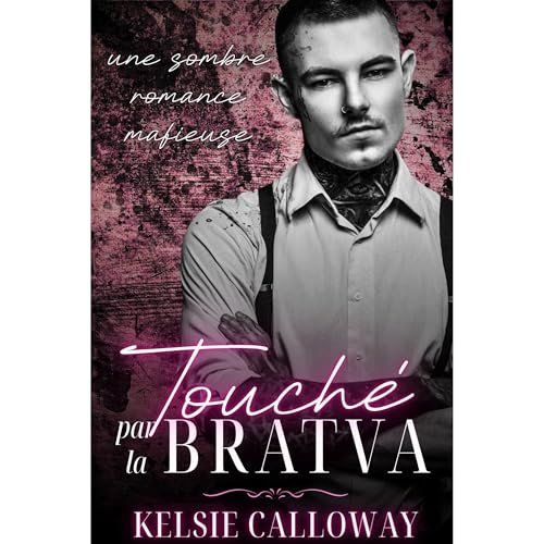 Touch&eacute; Par La Bratva Audiolibro Por Kelsie Calloway arte de portada