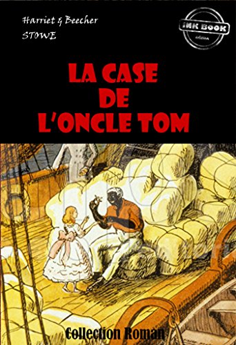 Télécharger La Case de l'Oncle Tom: édition intégrale Francais PDF