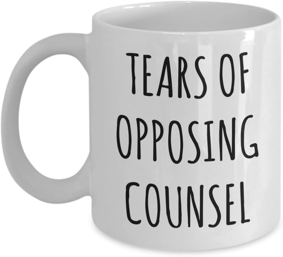 Lawyer Mug, Tears of Opposing Counsel Coffee Mug, Funny