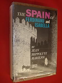 Hardcover The Spain of Ferdinand and Isabella Book