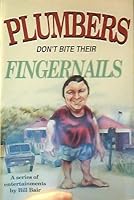 Plumbers don't bite their fingernails B0006RZ93A Book Cover