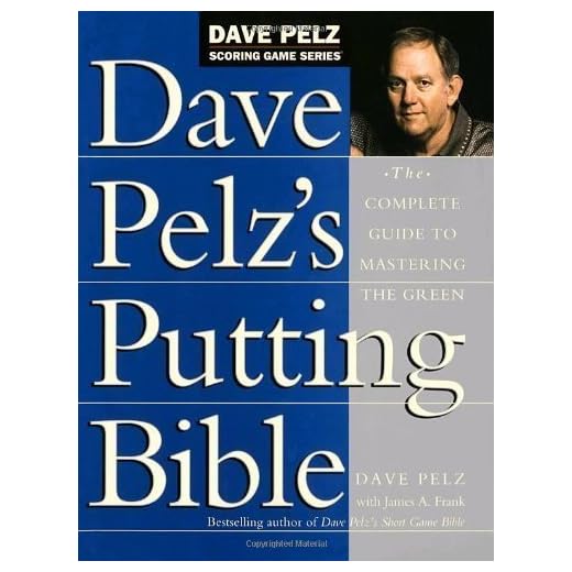 Dave Pelz's Complete Putting Guide Book
