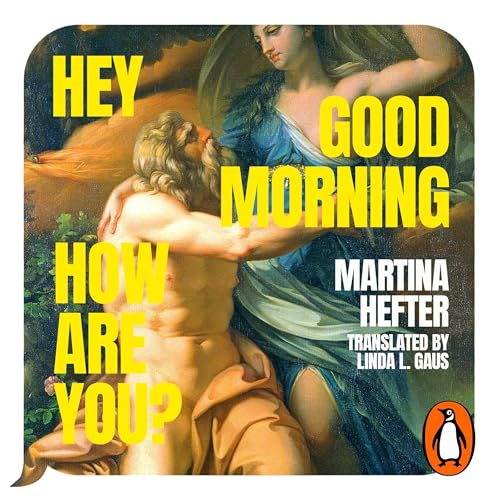 Hey, Good Morning, How Are You? Audiolivro Por Martina Hefter, Linda Gaus - translation capa