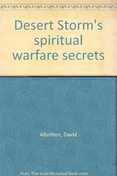 Paperback Desert Storm's spiritual warfare secrets Book