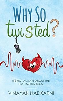 Paperback Why So Twisted?: It's Not Always About The First Impressions! Book