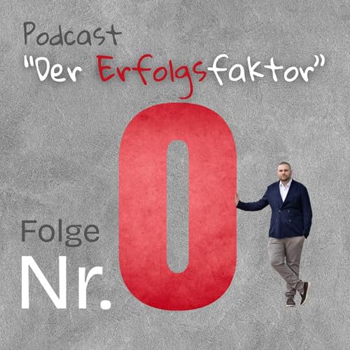 Der Erfolgsfaktor: Die Mission & Vision (Folge 0)