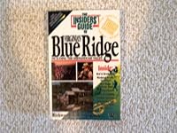 Insiders' Guide to Virginia's Blue Ridge, Including the Shenandoah Valley (Insiders' Guide to Virginia's Blue Ridge) 0912367571 Book Cover