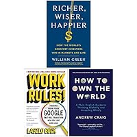 Richer Wiser Happier, Work Rules!, How to Own the World 3 Books Collection Set