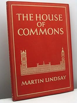The House of Commons - Book #117 of the Britain in Pictures