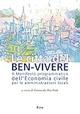 le città del ben-vivere. il manifesto programmatico dell’economia civile per le amministrazioni locali